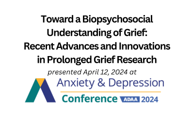 Toward a Biopsychosocial Understanding of Grief: Recent Advances and Innovations in Prolonged Grief Research  