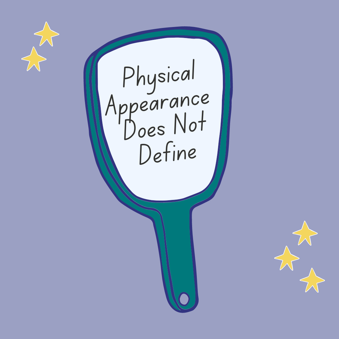 Physical Appearance Does Not Define