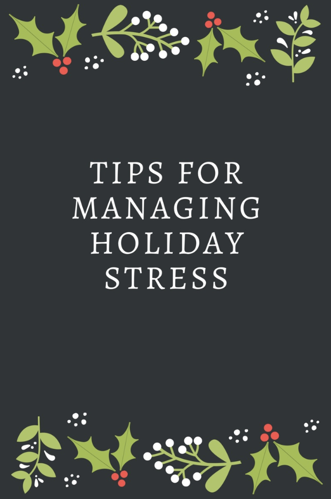 The Holidays: How Can I Manage the Stress and Have More Fun? 