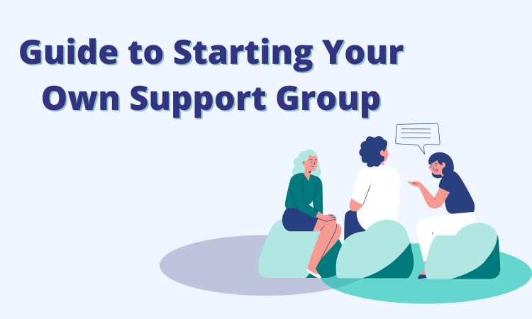 Guide to Starting Your Own Support Group