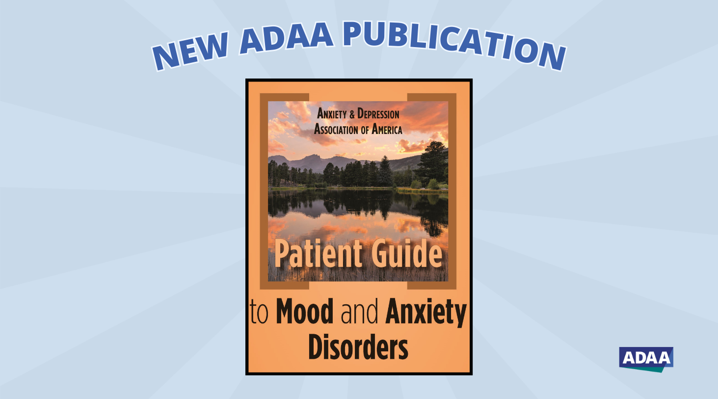 ADAA Patient Guide to Mood and Anxiety Disorders