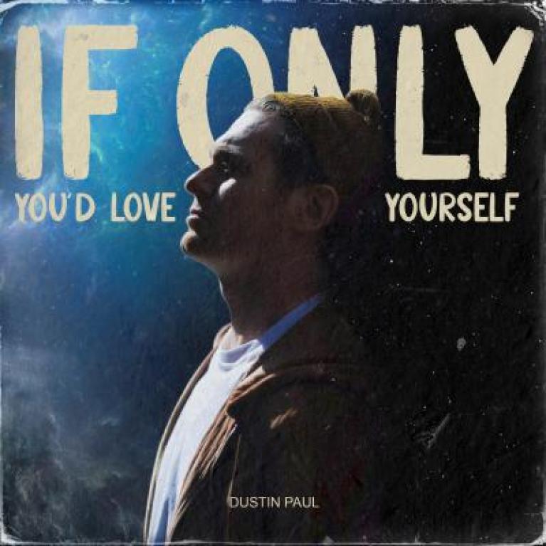 If Only You’d Love Yourself 