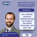 Episode 8 with Nathaniel Van Kirk, Phd, "OCD, Trauma, or Both? Understanding the Overlap"
