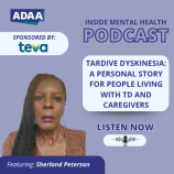Tardive Dyskinesia: A Personal Story for Caregivers and People Living with TD
